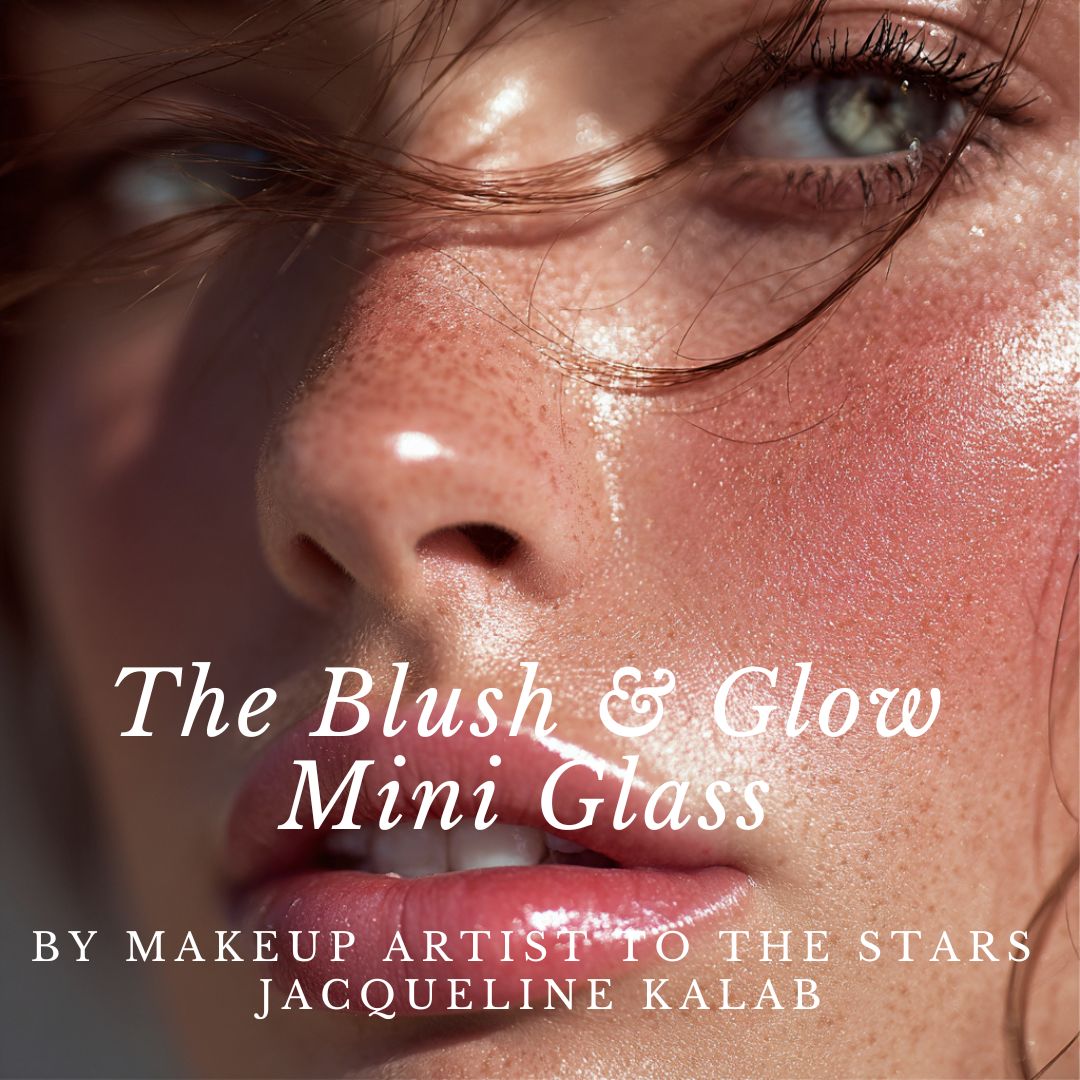 The Blush and Glow Mini Glass - for beginners and experienced- by Makeup artist to the stars